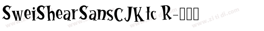 SweiShearSansCJKtc R字体转换